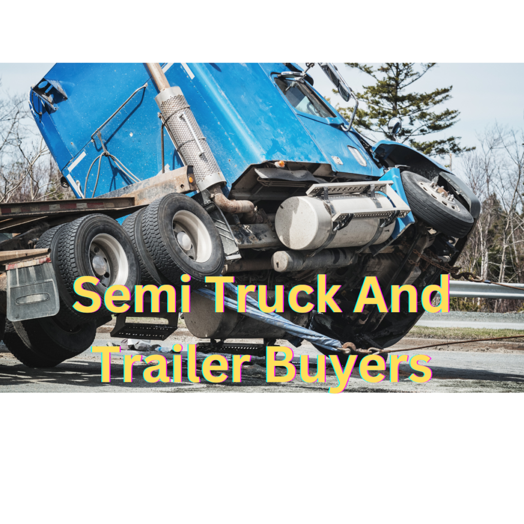 Semi Truck And Trailer Buyers